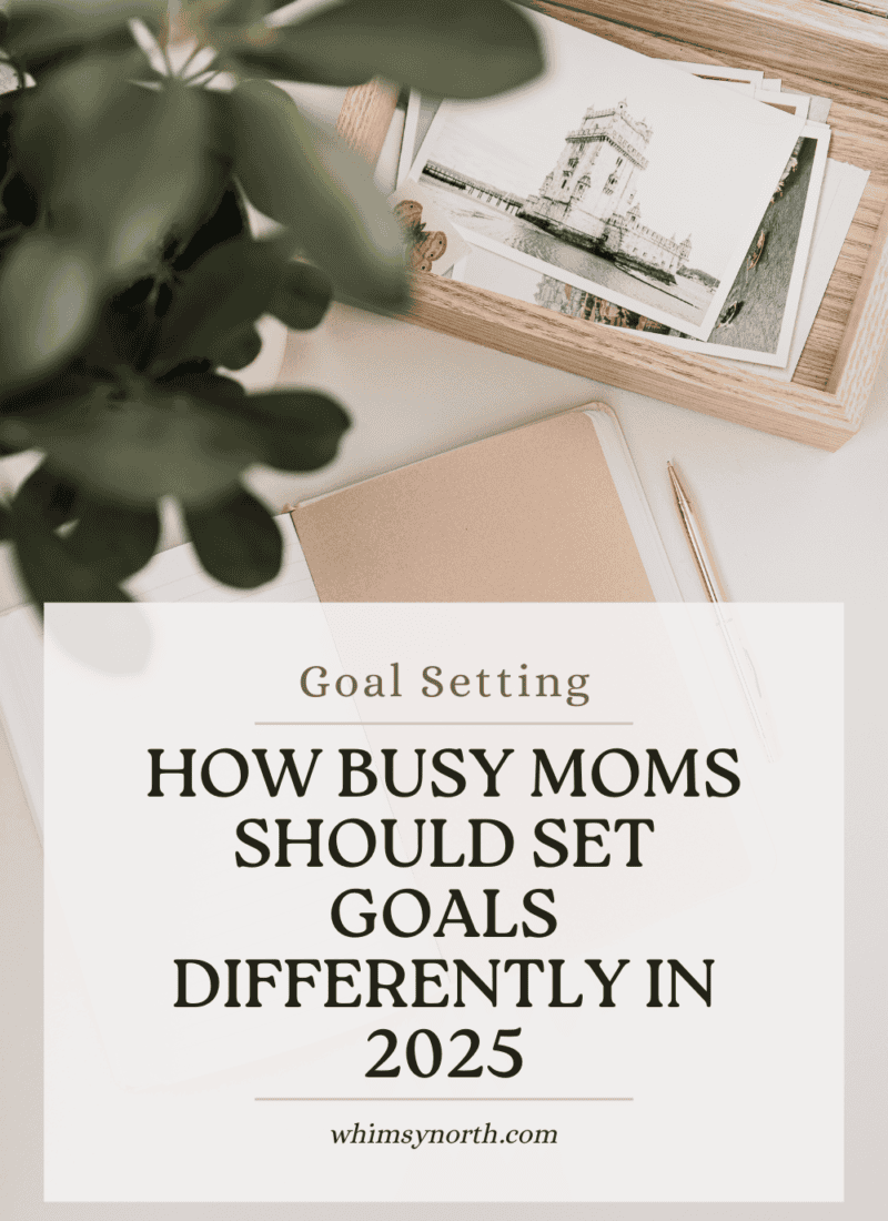 how to set goals in 2025 for busy moms